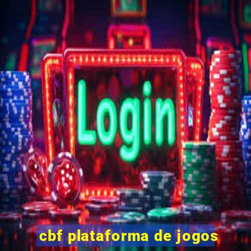 cbf plataforma de jogos